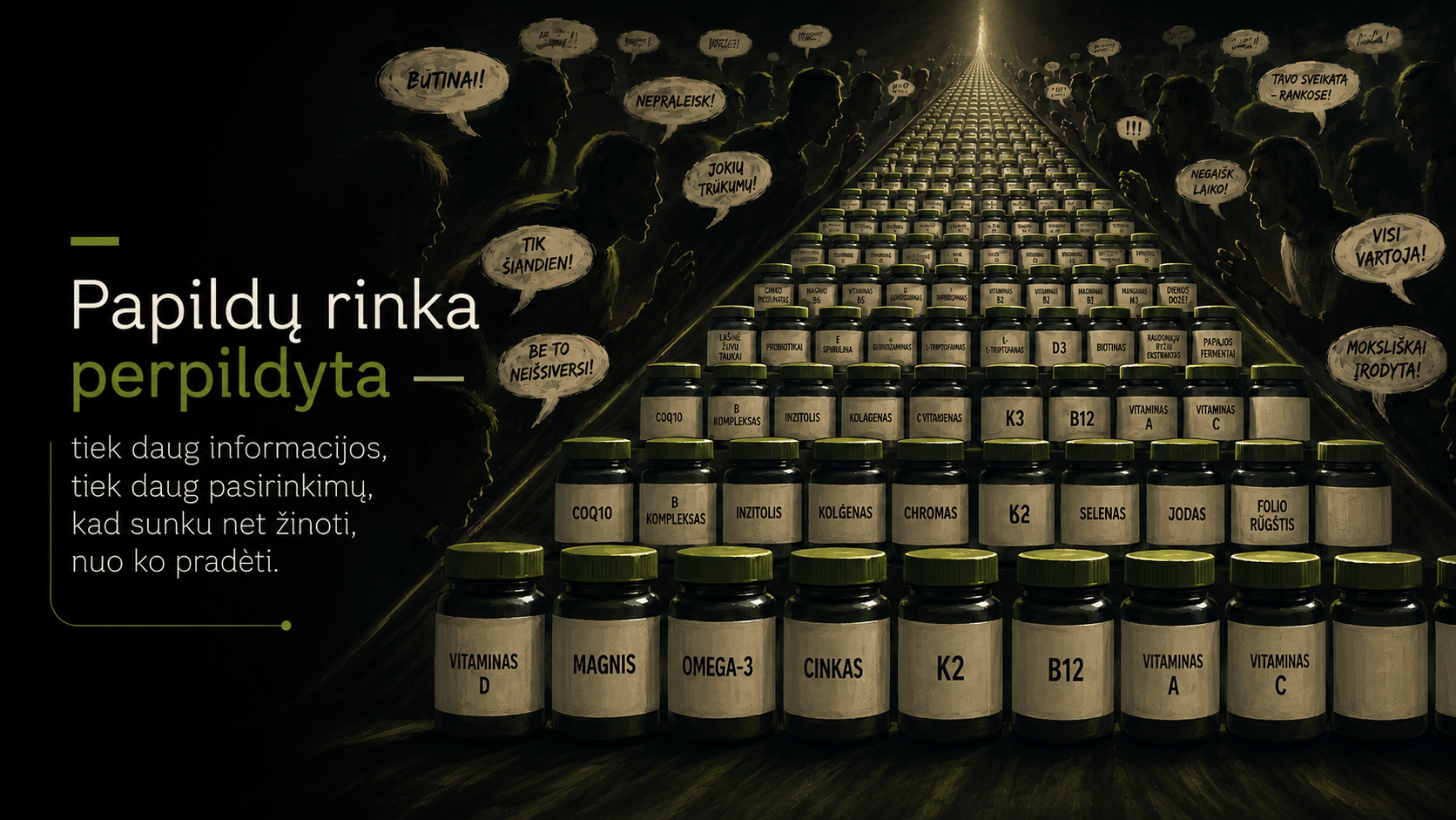 Papildų rinka perpildyta